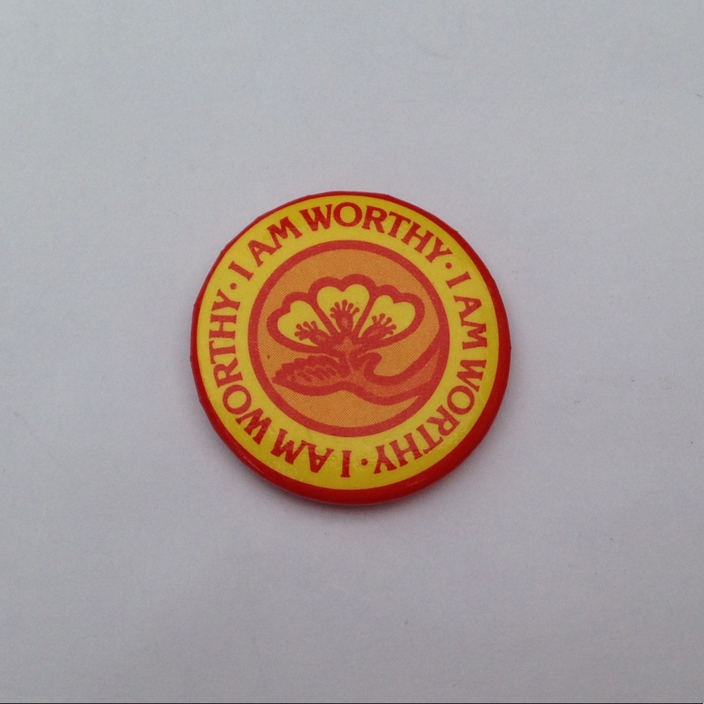 I Am Worthy, I Am Worthy, I Am Worthy Pin